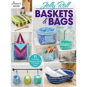 Jelly Roll Baskets and Bags Book